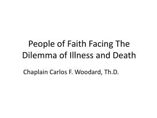 People of Faith Facing The Dilemma of Illness and Death