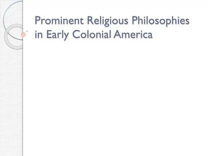prominent religious philosophies in early colonial america