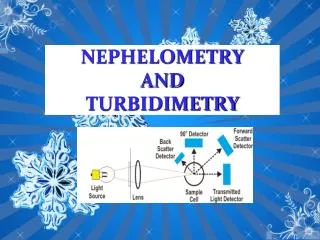 Nephelometry and Turbidimetry PPT