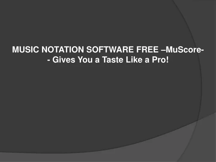 music notation software free muscore gives you a taste like a pro