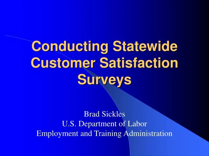 conducting statewide customer satisfaction surveys