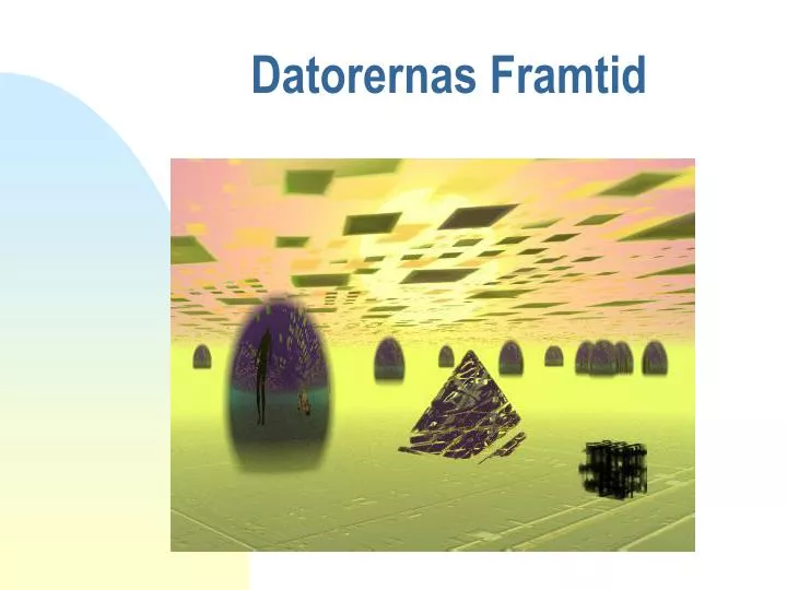 datorernas framtid