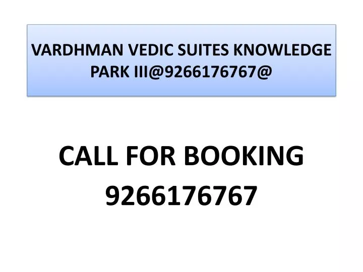 vardhman vedic suites knowledge park iii@9266176767@