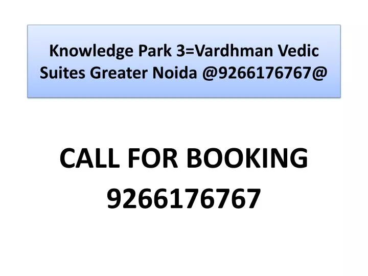 knowledge park 3 vardhman vedic suites greater noida @9266176767@