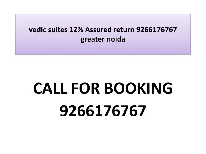 vedic suites 12 assured return 9266176767 greater noida