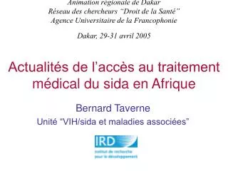 Bernard Taverne Unité “VIH/sida et maladies associées”