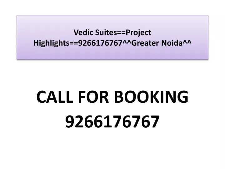 vedic suites project highlights 9266176767 greater noida