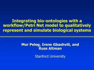 Integrating bio-ontologies with a workflow/Petri Net model to qualitatively represent and simulate biological systems