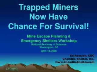 Trapped Miners Now Have Chance For Survival!