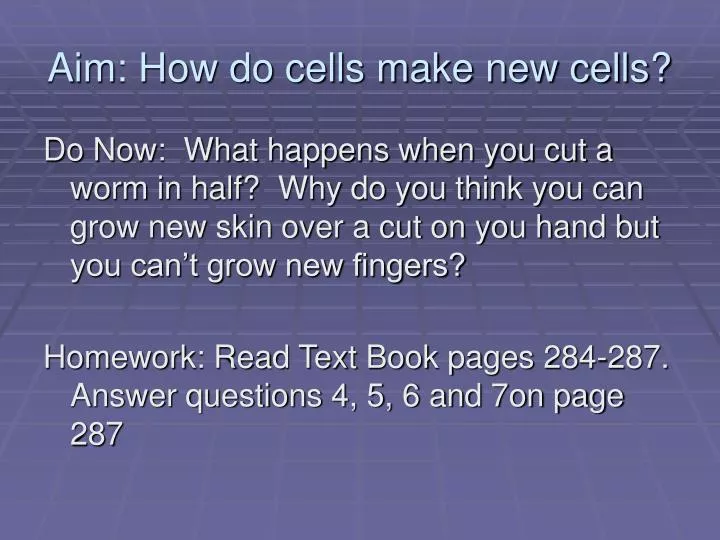 aim how do cells make new cells