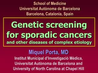 Genetic screening for sporadic cancers and other diseases of complex etiology