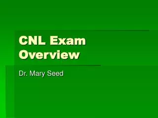 CNL Exam Overview