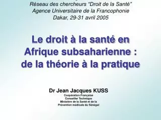 Dr Jean Jacques KUSS Coopération Française Conseiller Technique Ministère de la Santé et de la Prévention médicale du S
