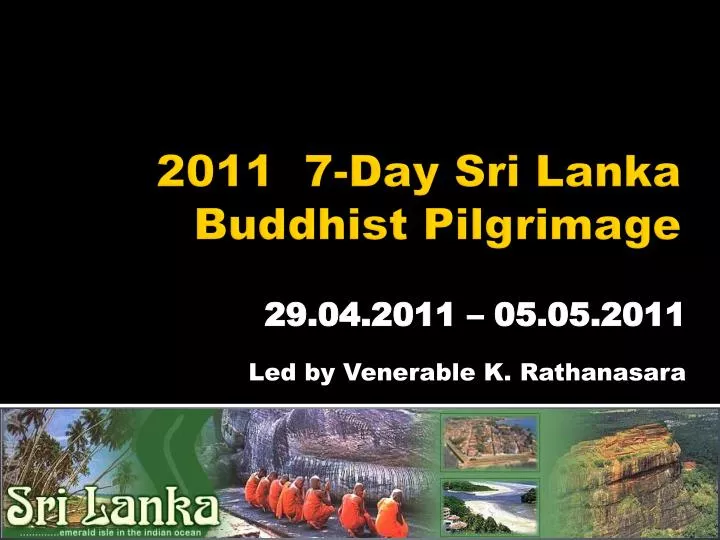 29 04 2011 05 05 2011 led by venerable k rathanasara