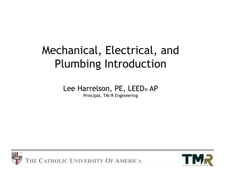 mechanical electrical and plumbing introduction lee harrelson pe leed ap principal tm r engineering