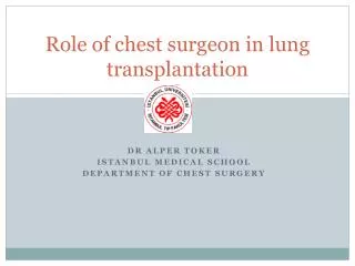 Role of chest surgeon in lung transplantation