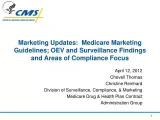 Marketing Updates: Medicare Marketing Guidelines; OEV and Surveillance Findings and Areas of Compliance Focus