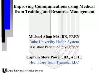 Improving Communications using Medical Team Training and Resource Management