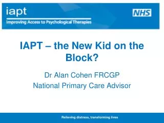 IAPT – the New Kid on the Block?