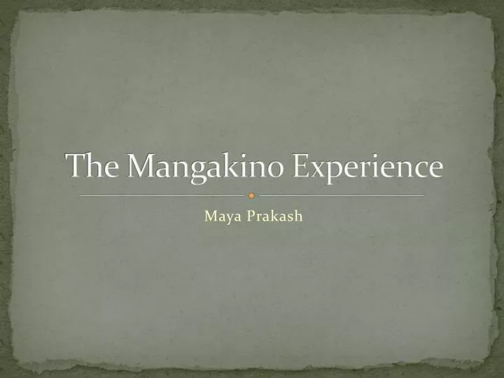 the mangakino experience
