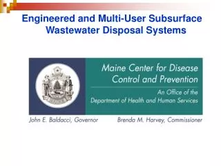 Engineered and Multi-User Subsurface Wastewater Disposal Systems