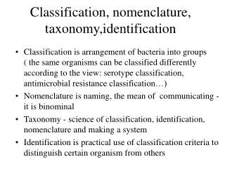 Classification, nomenclature, taxonomy,identification