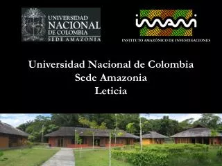 Universidad Nacional de Colombia Sede Amazonia Leticia