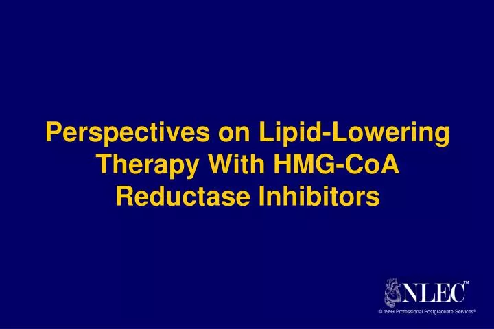 perspectives on lipid lowering therapy with hmg coa reductase inhibitors
