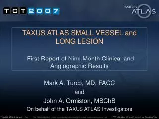 TAXUS ATLAS SMALL VESSEL and LONG LESION First Report of Nine-Month Clinical and Angiographic Results