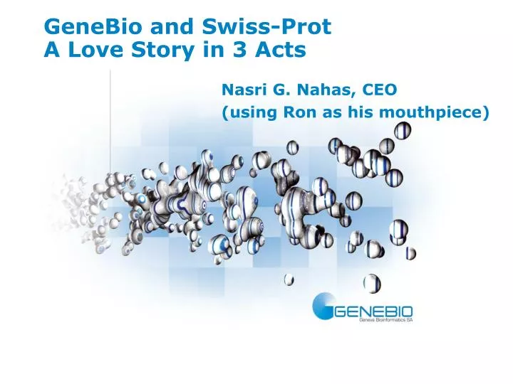 genebio and swiss prot a love story in 3 acts