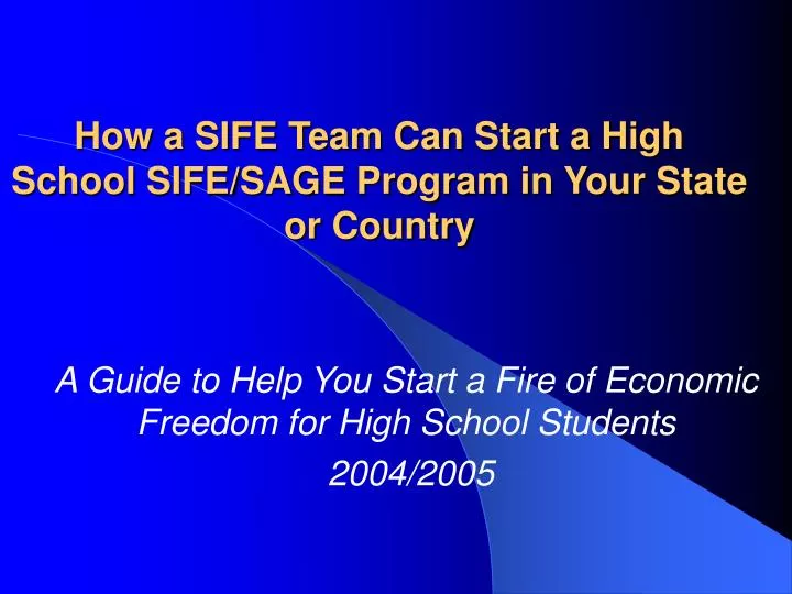 how a sife team can start a high school sife sage program in your state or country