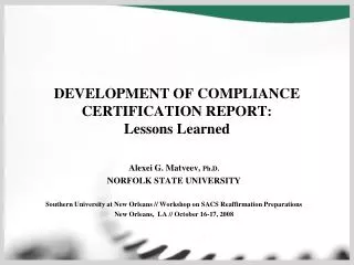 DEVELOPMENT OF COMPLIANCE CERTIFICATION REPORT: Lessons Learned