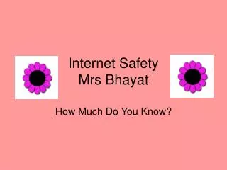 Internet Safety Mrs Bhayat