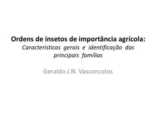 Ordens de insetos de importância agrícola: Características gerais e identificação das principais famílias