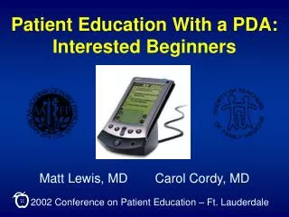 Patient Education With a PDA: Interested Beginners