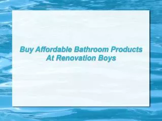 Buy Affordable Bathroom Products At Renovation Boys