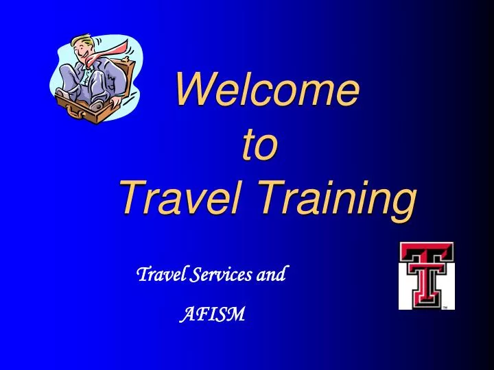 welcome to travel training