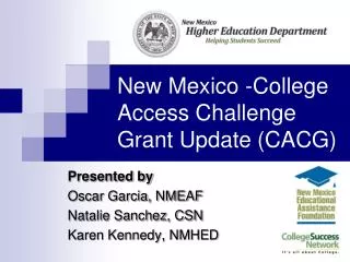 New Mexico -College Access Challenge Grant Update	(CACG)