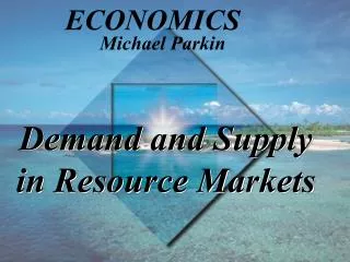 Demand and Supply in Resource Markets