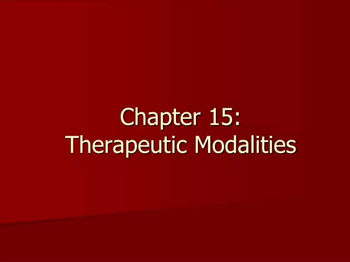 chapter 15 therapeutic modalities