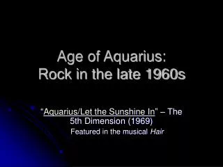 Age of Aquarius: Rock in the late 1960s