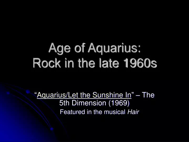 age of aquarius rock in the late 1960s