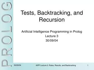 Tests, Backtracking, and Recursion