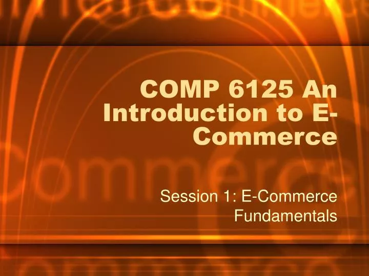 comp 6125 an introduction to e commerce