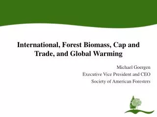 International, Forest Biomass, Cap and Trade, and Global Warming