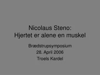 Nicolaus Steno: Hjertet er alene en muskel