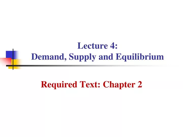 lecture 4 demand supply and equilibrium