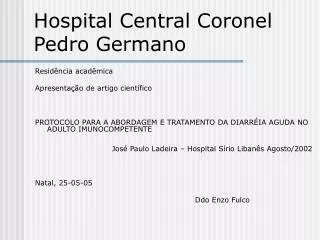 Hospital Central Coronel Pedro Germano