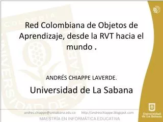 Red Colombiana de Objetos de Aprendizaje, desde la RVT hacia el mundo .