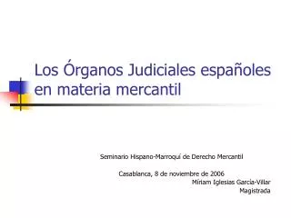 Los Órganos Judiciales españoles en materia mercantil